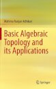Basic Algebraic Topology and its Applications