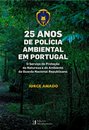 25 Anos de Polícia Ambiental em Portugal