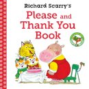 Richard Scarry'S Please And Thank You Book
