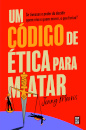 Um Código de Ética para Matar