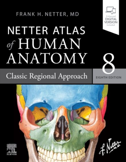 Netter Atlas of Human Anatomy: Classic Regional Approach : paperback + eBook 8th Edition