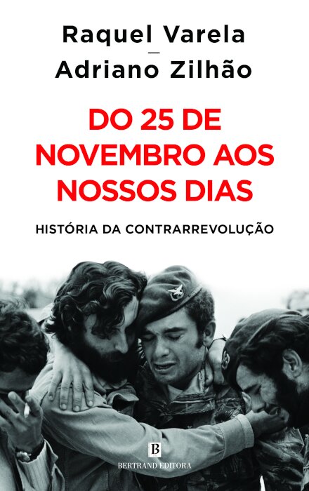 Do 25 de Novembro aos Nossos Dias - História da Contrarrevolução