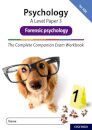 The Complete Companions Fourth Edition: 16-18: AQA Psychology A Level Paper 3 Exam Workbook: Forensic psychology