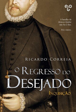 O Regresso Do Desejado Vol 2 - Inquisição