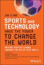 Sports and Technology Have the Power to Change the World