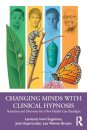 Changing Minds with Clinical Hypnosis
