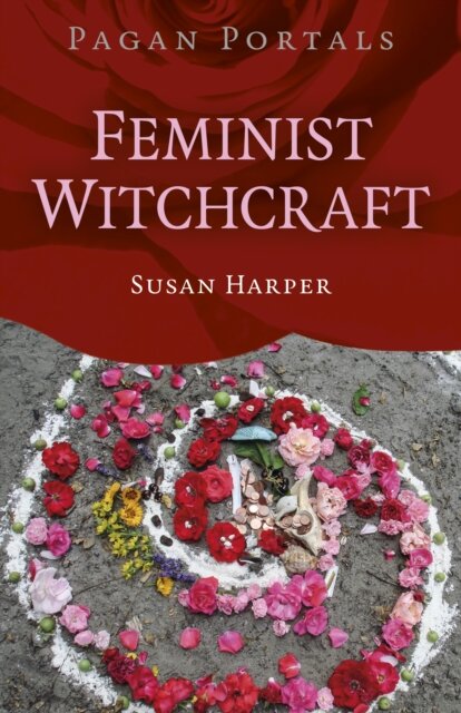 Pagan Portals  Feminist Witchcraft