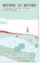 Before is Before - Landscape Strategy Catalogue