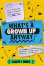 What's a Grown up Anyway?