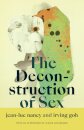 The Deconstruction of Sex