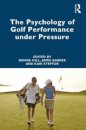 The Psychology of Golf Performance under Pressure