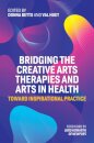 Bridging the Creative Arts Therapies and Arts in Health