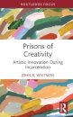 Prisons of Creativity