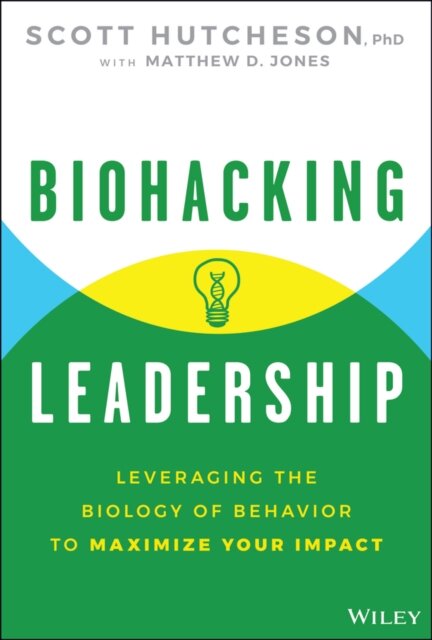 Biohacking Leadership