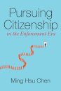 Pursuing Citizenship in the Enforcement Era