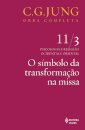 Jung V.11/3 O Símbolo Da Transformação Na Missa