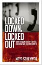 Locked Down, Locked Out: Why Prison Doesn't Work and How We Can Do Better