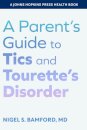 A Parent's Guide to Tics and Tourette's Disorder