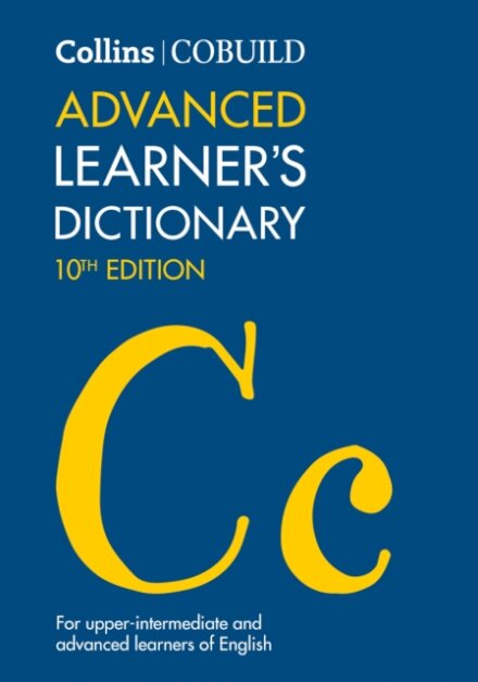 Collins COBUILD Dictionaries for Learners ? Collins COBUILD Advanced Learner?s Dictionary