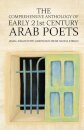 The Comprehensive Anthology of Early 21st Century Arab Poets