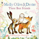 Molly Olive And Dexter: Three Best Friends