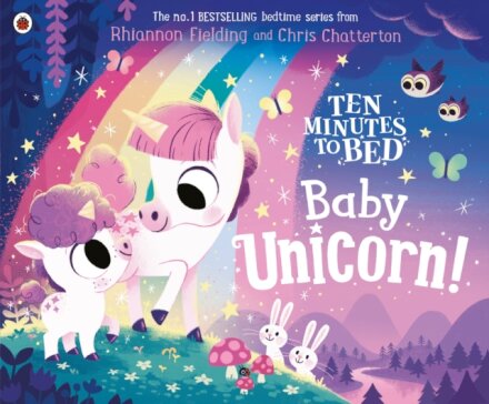 Ten Minutes To Bed: Baby Unicorn