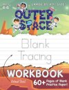 The Outer Space Blank Tracing Workbook (Large 8.5"x11" Size!)