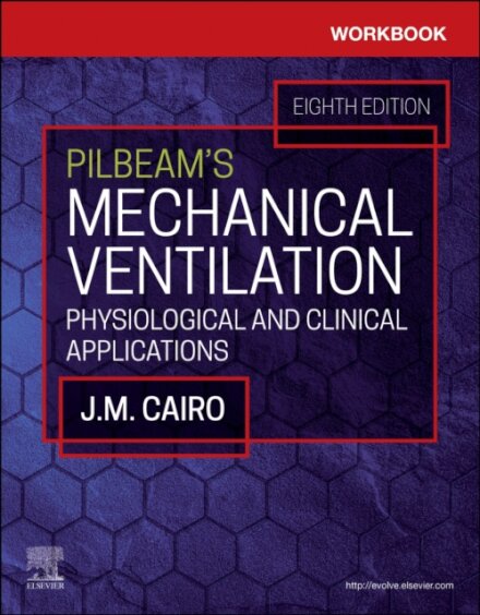Workbook for Pilbeam's Mechanical Ventilation