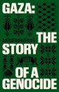 Gaza: The Story Of A Genocide