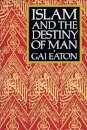 Islam and the Destiny of Man