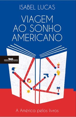 Viagem Ao Sonho Americano
