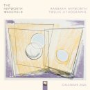 The Hepworth Wakefield: Barbara Hepworth: Twelve Lithographs Wall Calendar 2025 (Art Calendar)