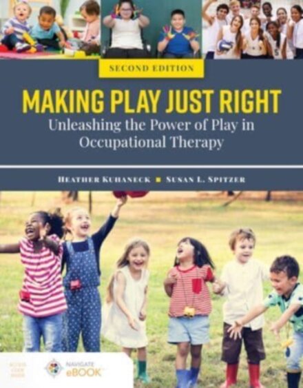 Making Play Just Right: Unleashing the Power of Play in Occupational Therapy