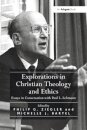 Explorations in Christian Theology and Ethics