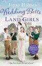 Wedding Bells for Land Girls
