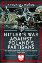Hitler's War Against Poland's Partisans