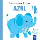 Azul - Cores Para Tocar e Cheirar