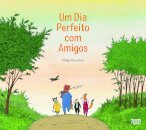 Um Dia Perfeito Com Amigos