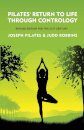 Pilates' Return to Life Through Contrology