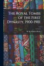 The Royal Tombs of the First Dynasty, 1900-1901; v.1