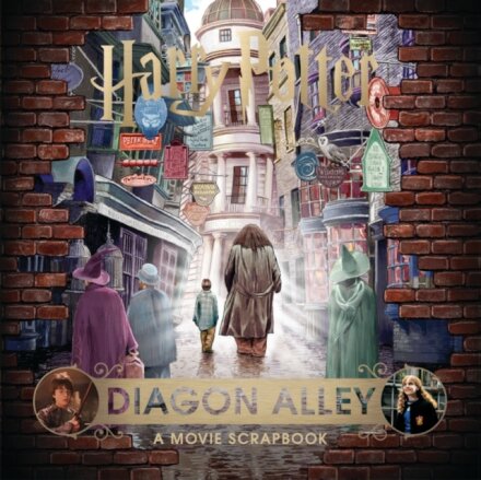 Harry Potter: Diagon Alley: A Movie Scrapbook