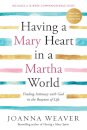 Having a Mary Heart in a Martha World