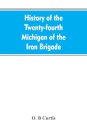 History of the Twenty-fourth Michigan of the Iron brigade, known as the Detroit and Wayne county regiment