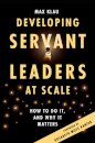 Developing Servant Leaders at Scale