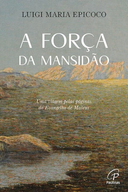 A força da mansidão