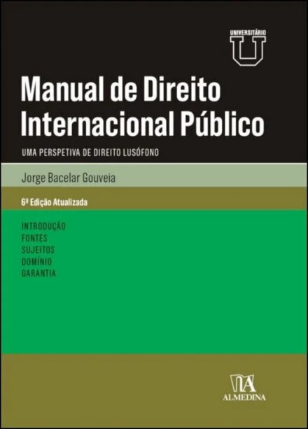 Manual De Direito Internacional Público - Uma Perspetiva de Direito Lusófono