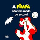 Pimpa: A Pimpa Não Tem Medo do Escuro!