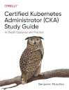Certified Kubernetes Administrator (CKA) Study Guide