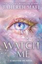 Watch Me (Shatter Me: The New Republic)