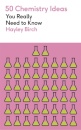 50 Chemistry Ideas You Really Need To Know